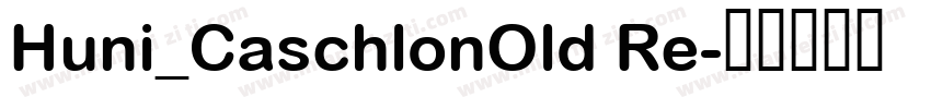 Huni_CaschlonOld Re字体转换